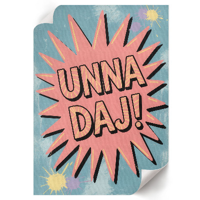 Plagát do izby Daj Unna!